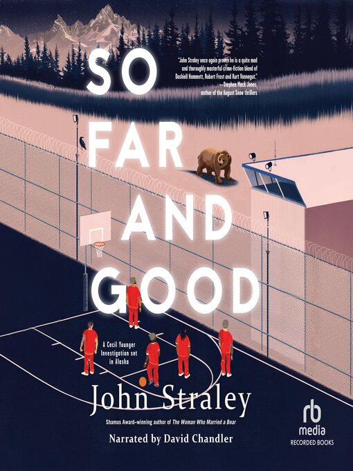 Title details for So Far and Good by John Straley - Available